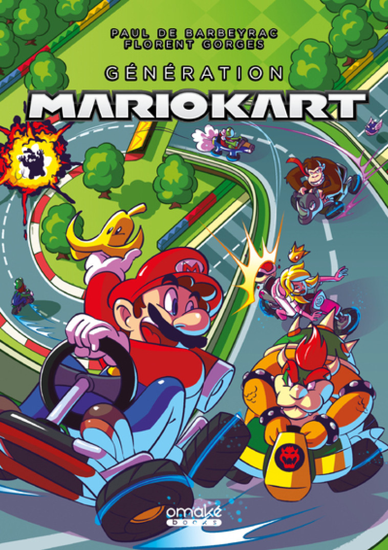 Génération Mario Kart - Florent Gorges, Paul de Barbeyrac - OMAKE BOOKS