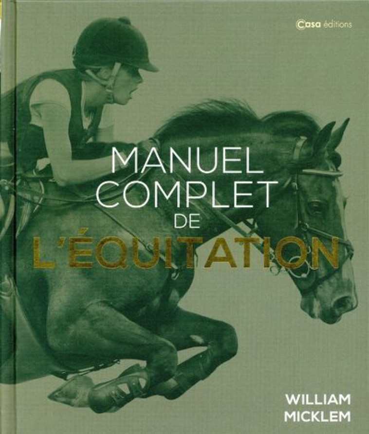 Le guide complet du cavalier - MICKLEM WILLIAM - CASA