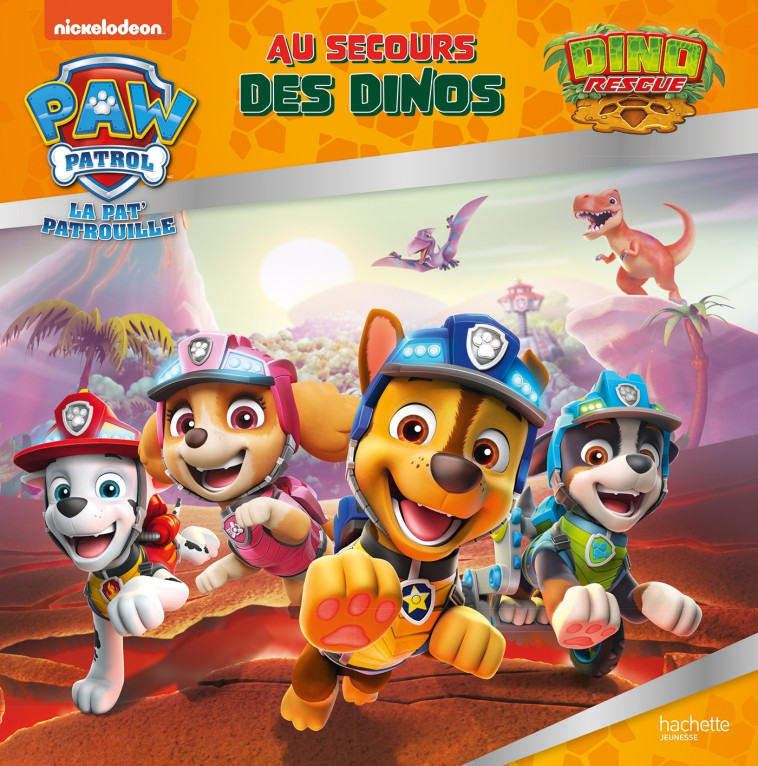 Pat' Patrouille - Dino Rescue - Au secours des dinos - XXX - HACHETTE JEUN.