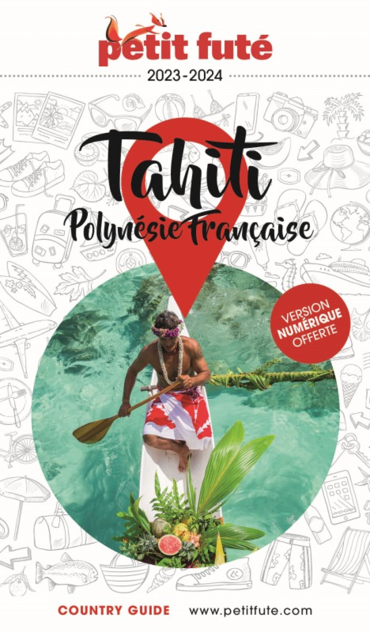 Guide Tahiti - Polynésie 2023 Petit Futé - AUZIAS D. / LABOURDE - PETIT FUTE