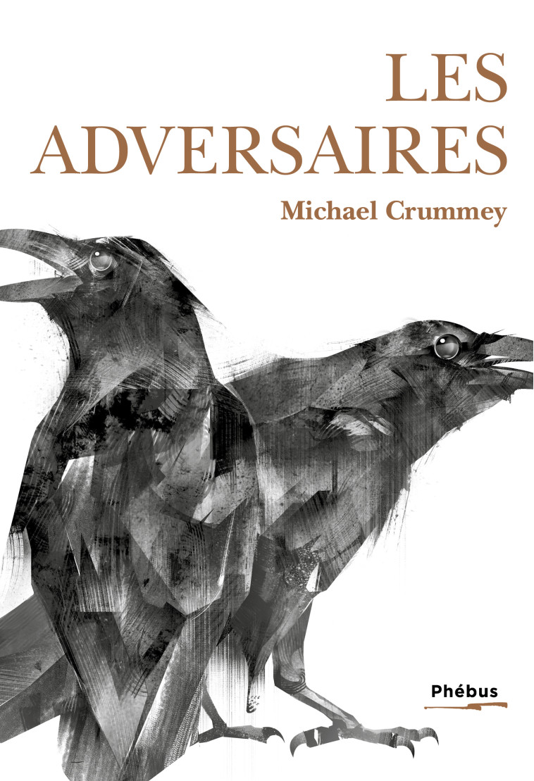 Les adversaires - CRUMMEY MICHAEL - PHEBUS