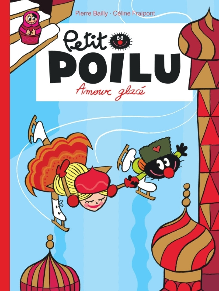 Petit Poilu - Tome 10 - Amour glacé - FRAIPONT CELINE - DUPUIS