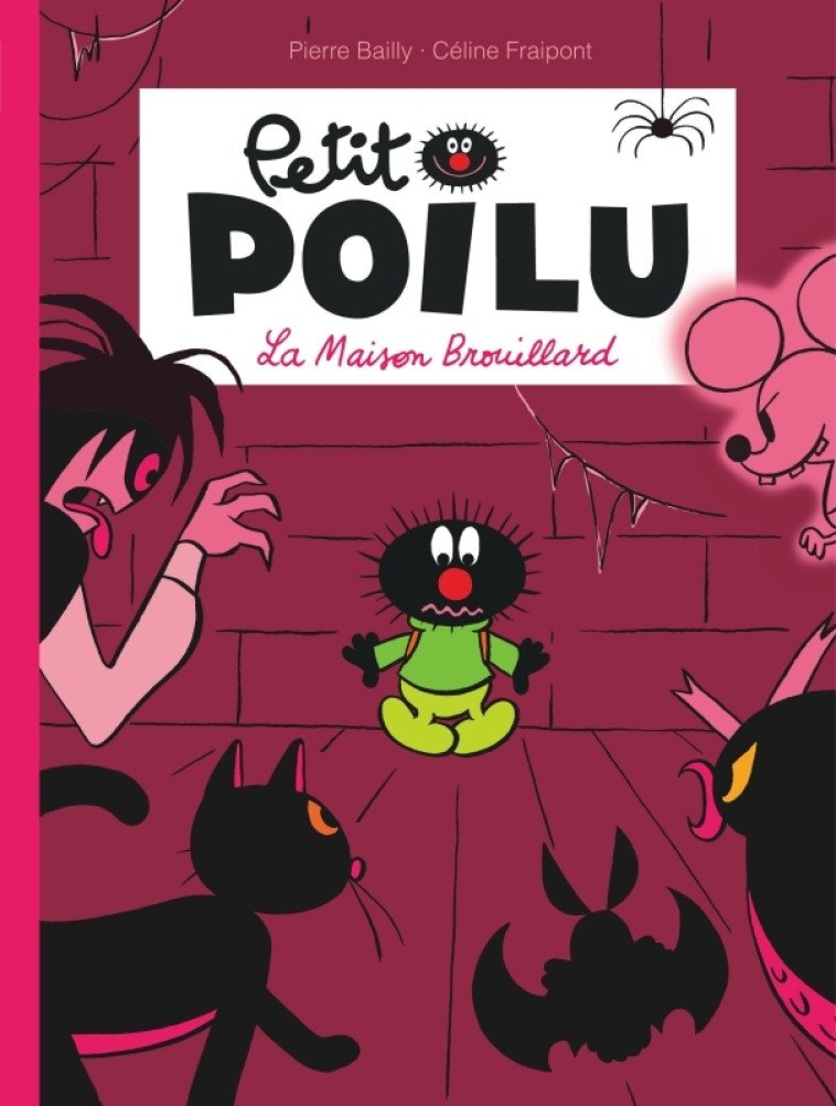 Petit Poilu - Tome 2 - La Maison Brouillard (nouvelle maquette) - FRAIPONT CELINE - DUPUIS