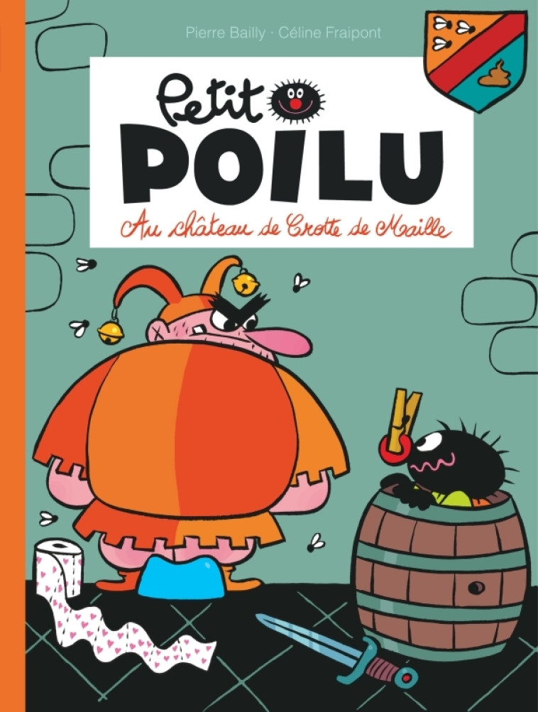 Petit Poilu - Tome 13 - Au château de Crotte de Maille - FRAIPONT CELINE - DUPUIS