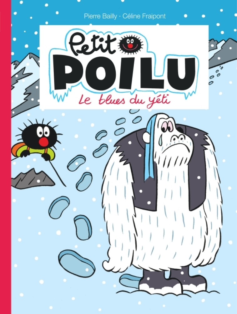 Petit Poilu - Tome 16 - Le blues du yéti - FRAIPONT CELINE - DUPUIS