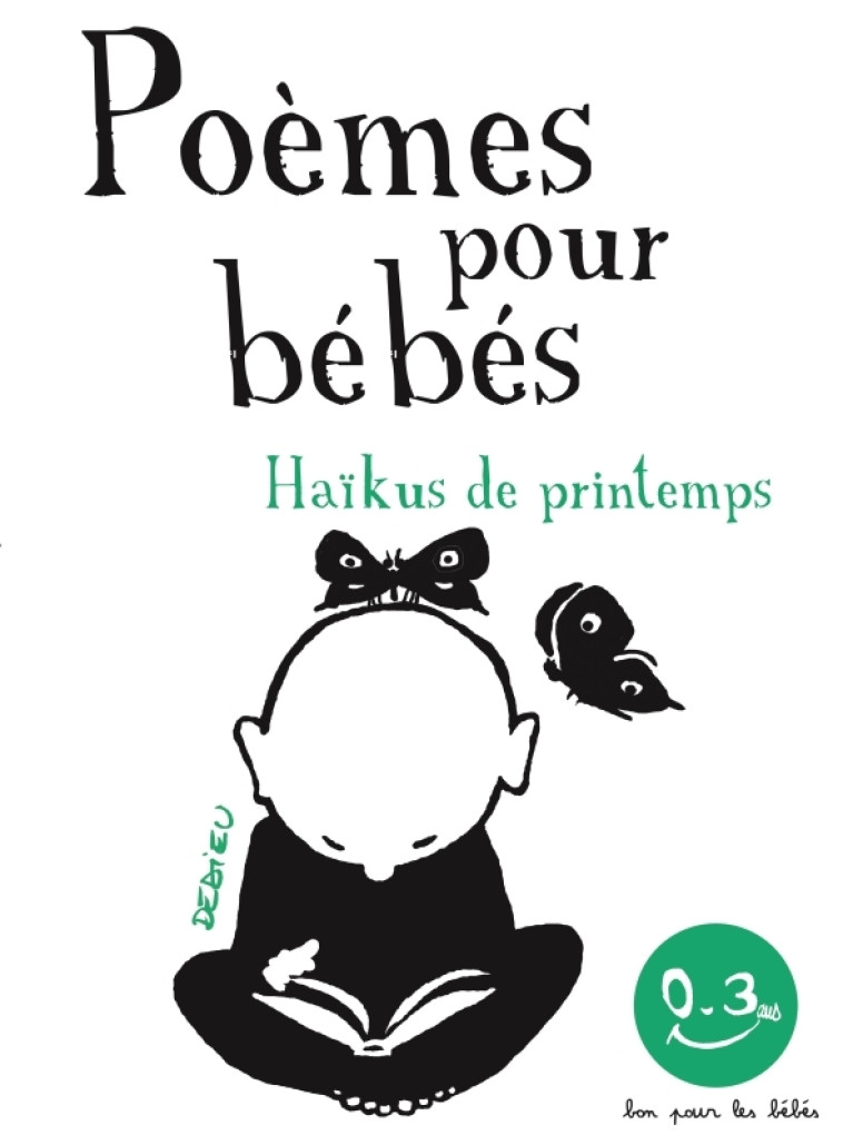 Haïkus de printemps. Poèmes pour bébés - DEDIEU THIERRY - SEUIL JEUNESSE