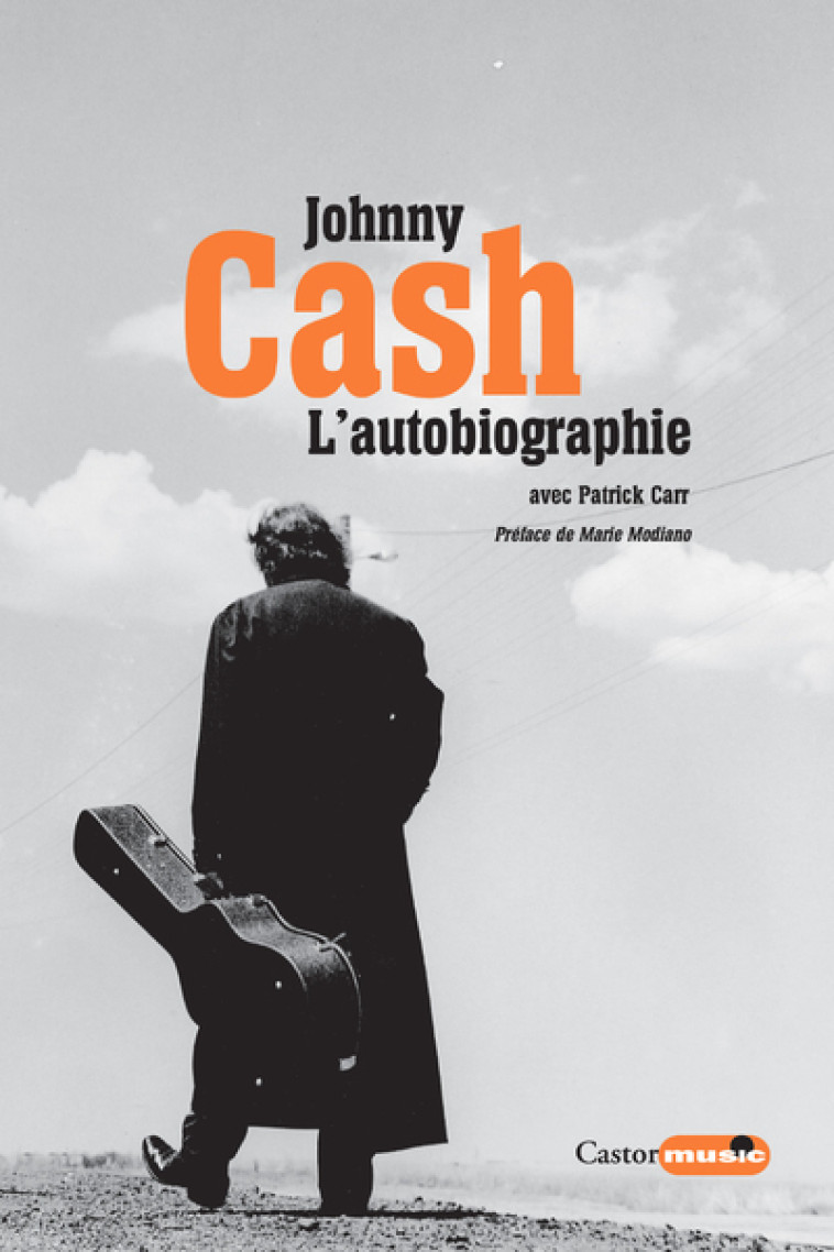 Johnny Cash l'autobiographie - CASH/CARR/MODIANO - CASTOR ASTRAL