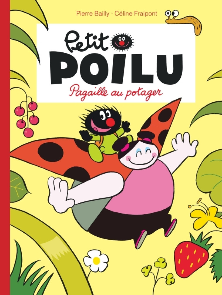 Petit Poilu - Tome 3 - Pagaille au potager (nouvelle maquette) - FRAIPONT CELINE - DUPUIS