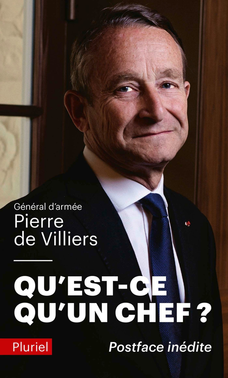 Qu'est-ce qu'un chef ? - Pierre de Villiers - PLURIEL