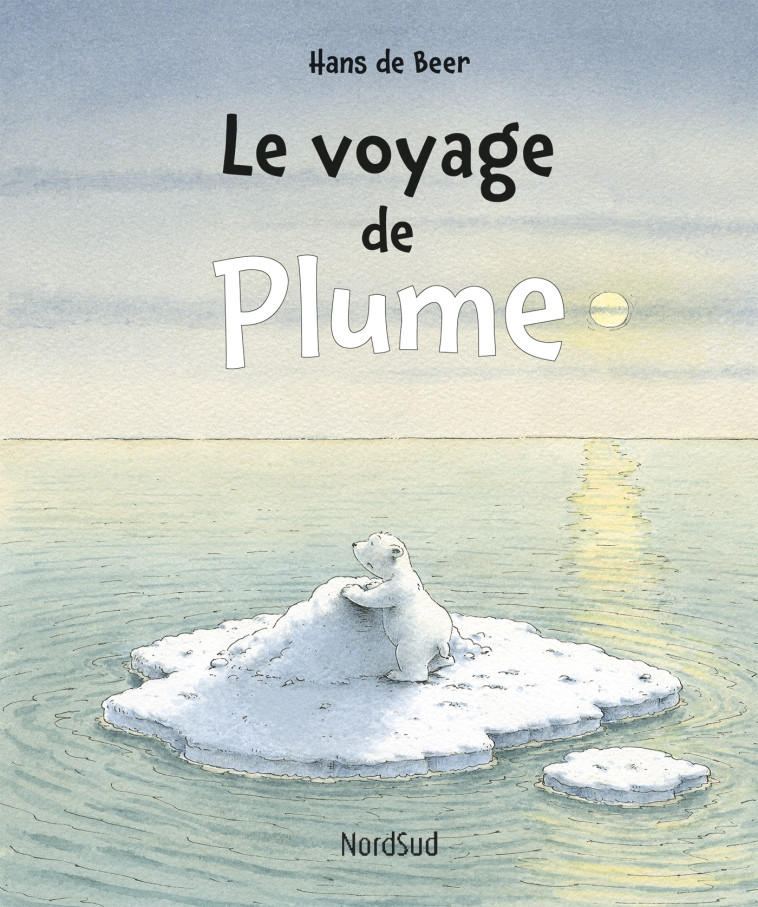 Plume Voyage de Plume - Hans De Beer - NORD SUD