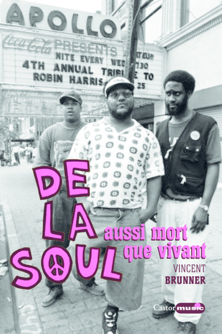 De la Soul aussi mort que vivant - Vincent Brunner - CASTOR ASTRAL