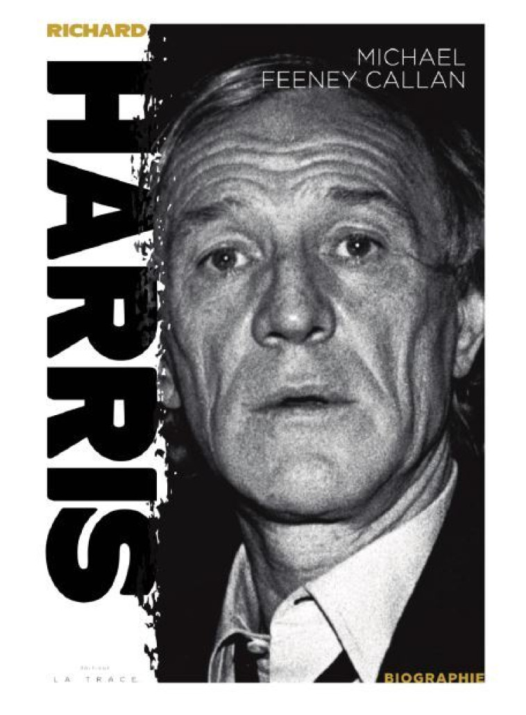 Biographie RICHARD HARRIS - Michael CALLAN, Michael FEENEY CALLAN - LA TRACE