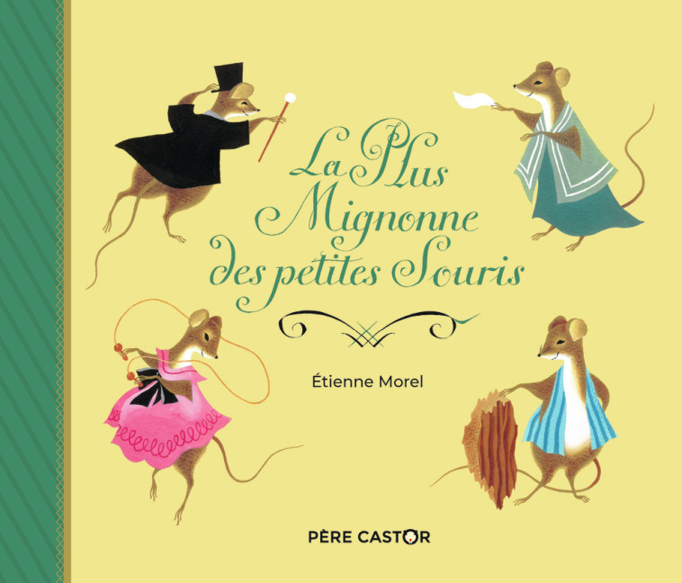 La Plus Mignonne des Petites Souris - Étienne Morel - PERE CASTOR