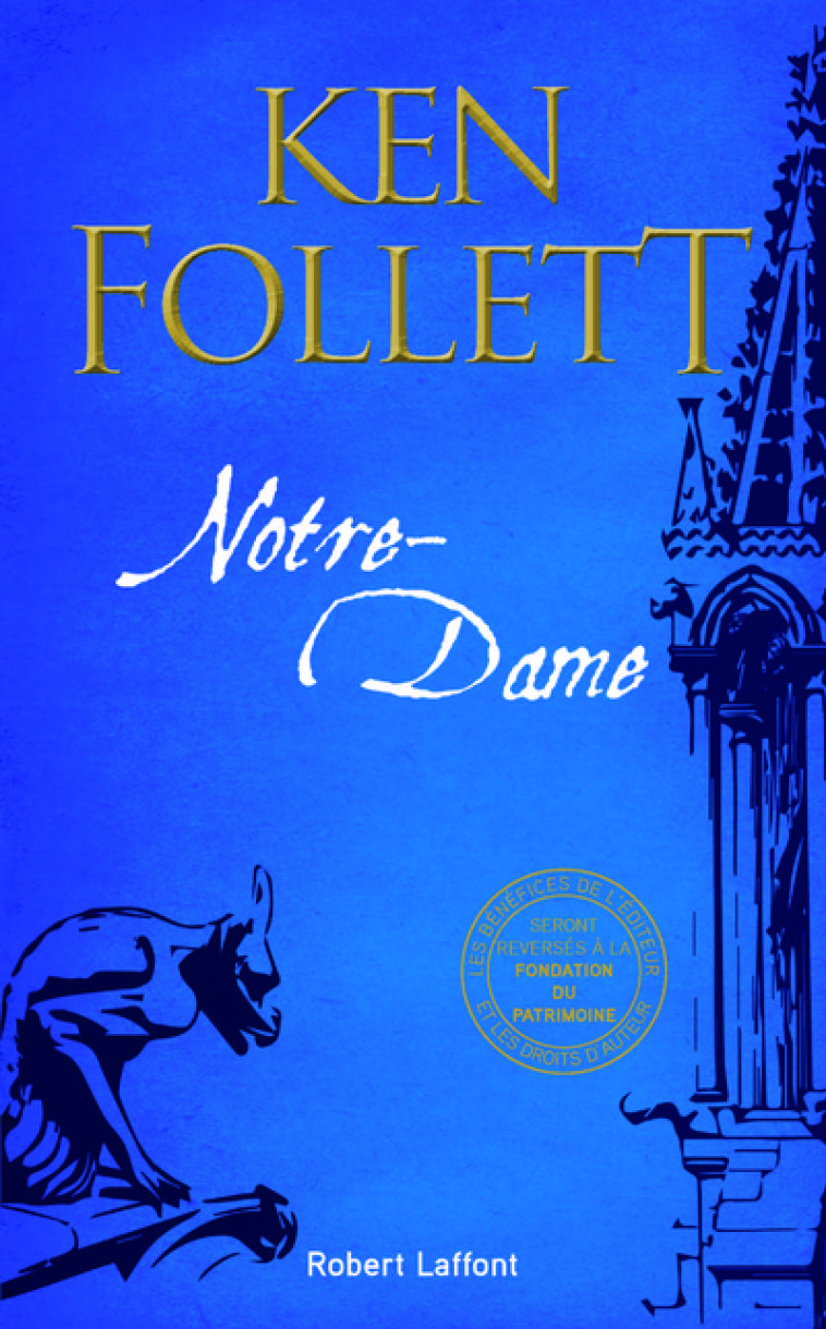 Notre-Dame - Ken Follett, Odile Demange - ROBERT LAFFONT