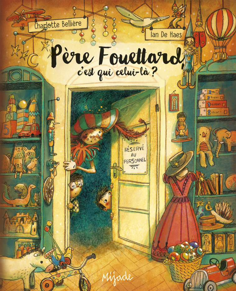 Père Fouettard, c'est qui celui-là? - Charlotte Bellière, Ian DE HAES - MIJADE