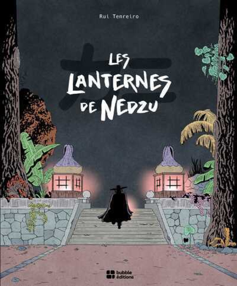 Les Lanternes de Nedzu - Rui Tenreiro, Fanny Francq - BUBBLE EDITIONS