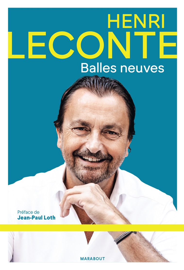 Henri Leconte - Balles neuves - Henri Leconte - MARABOUT