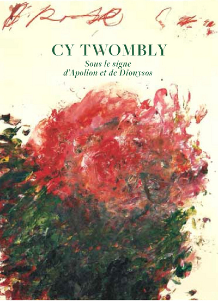 Cy Twombly - Sous le signe d'Apollon et de Dyonisos - Dominique Baqué - REGARD