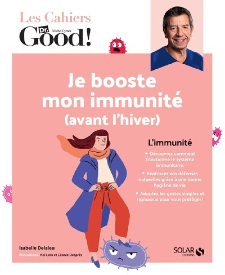 Les Cahiers Dr. Good ! - Je booste mon immunité (avant l'hiver) - Isabelle Delaleu, Isabelle Delaleu - SOLAR