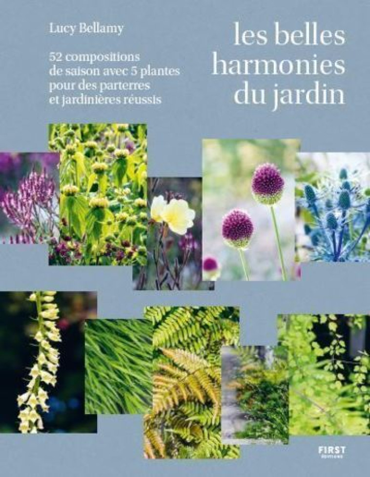 Les belles harmonies du jardin - Lucy Bellamy - FIRST