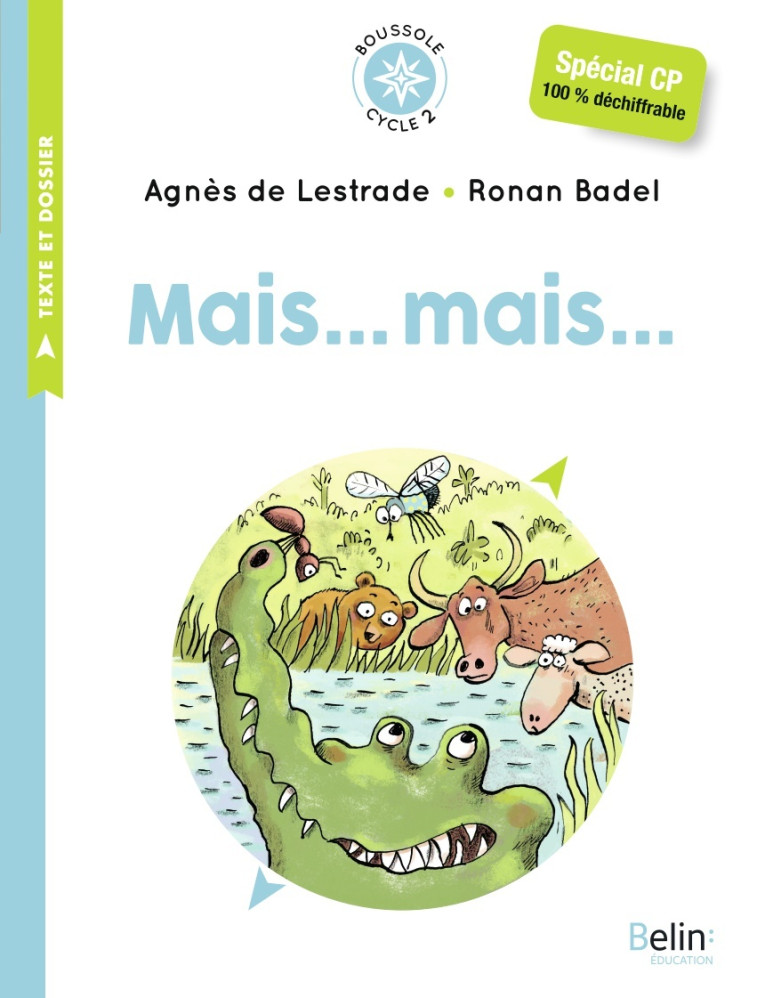 Mais... mais... - Isabelle Antonini, Agnès LESTRADE (DE), Ronan Badel - BELIN EDUCATION