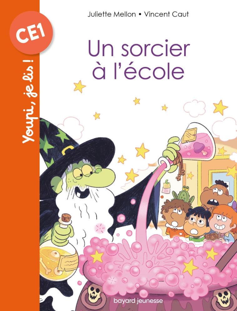 Un sorcier à l'école - Juliette Mellon-Poline, Vincent Caut, Juliette Mellon-Poline, Vincent Caut - BAYARD JEUNESSE