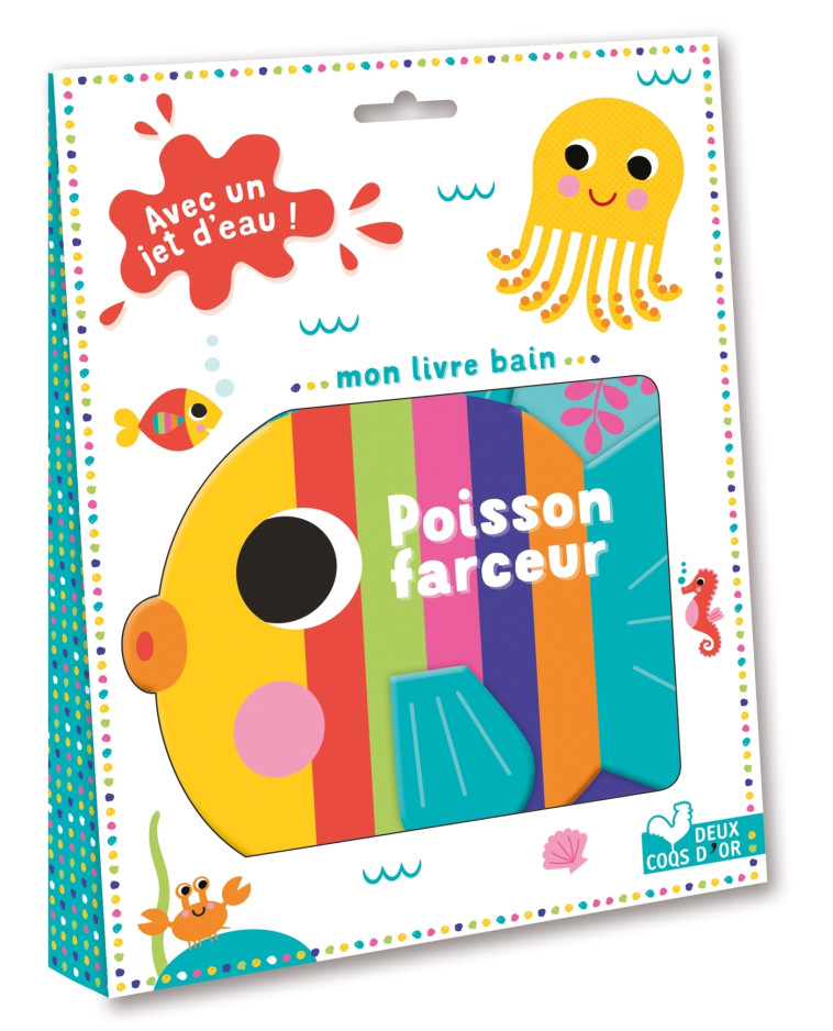 Mon livre bain poisson farceur ! - Avec un jet d'eau - Graham Wise, Julie Clough - DEUX COQS D OR