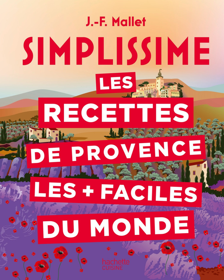 Les recettes de Provence les + faciles du monde - Jean-François Mallet - HACHETTE PRAT