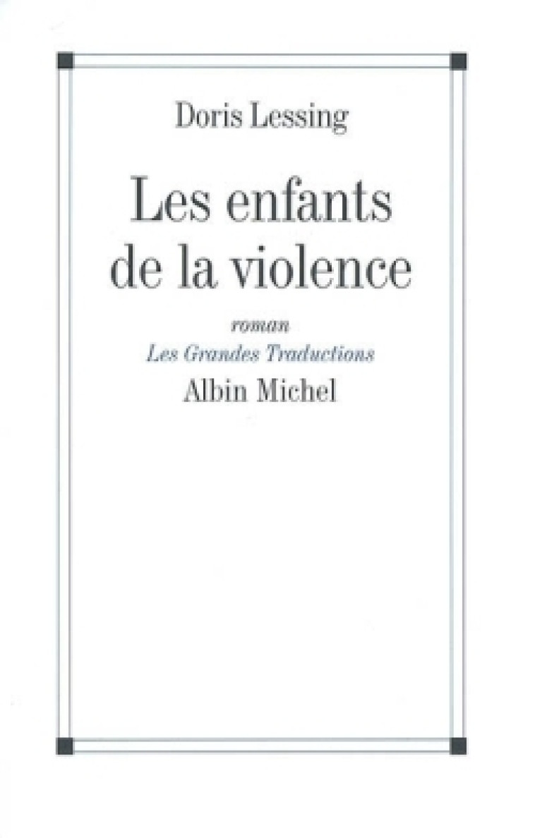 Les Enfants de la violence - Marianne Véron, Doris Lessing - ALBIN MICHEL