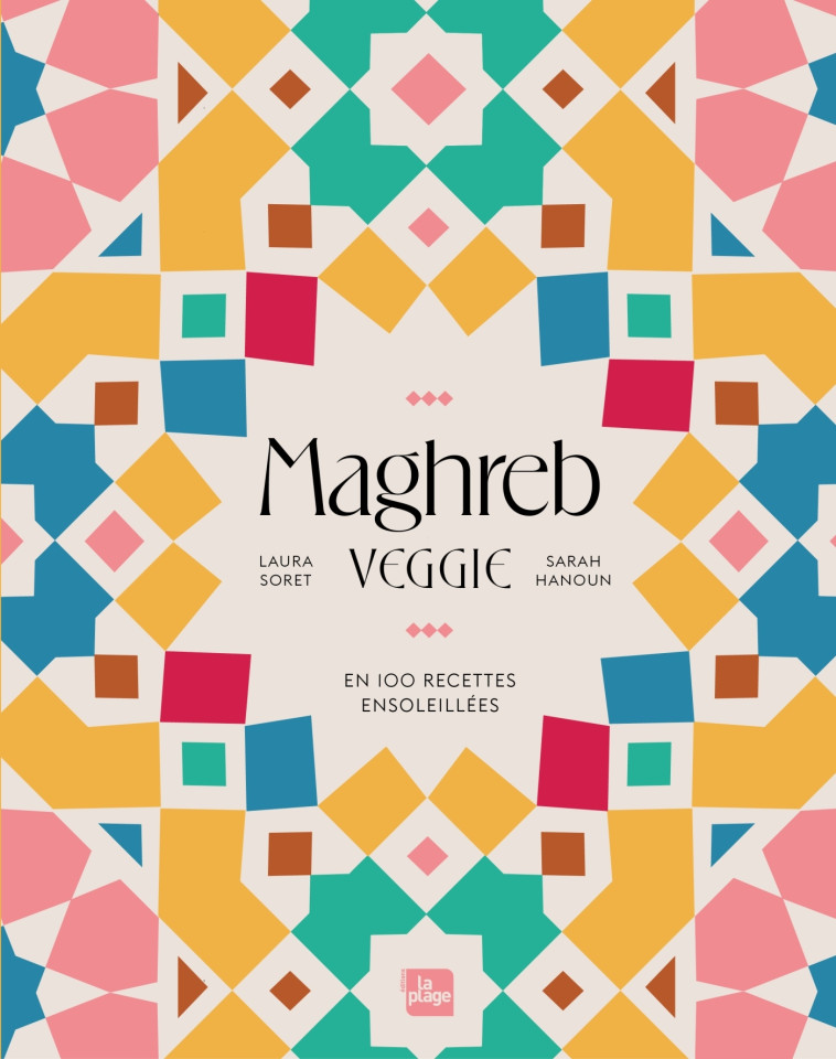 Maghreb Veggie - Sarah Hanoun, Laura SORET - LA PLAGE