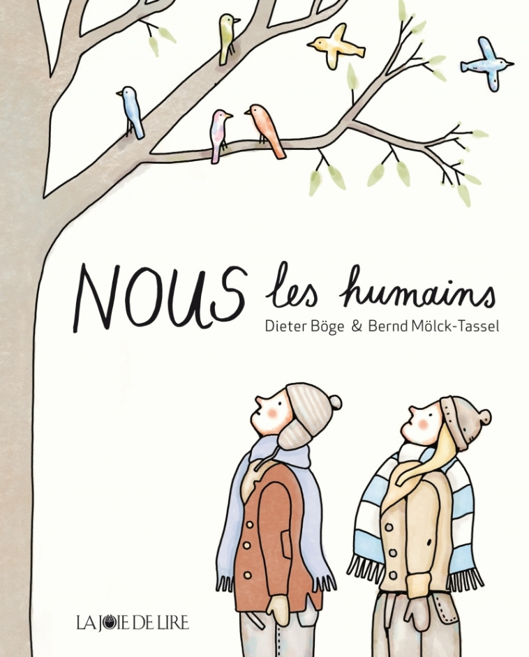 Nous les humains - Dieter BOGE, Bernd MÖLCK TASSEL, Hélène Boisson - LA JOIE DE LIRE