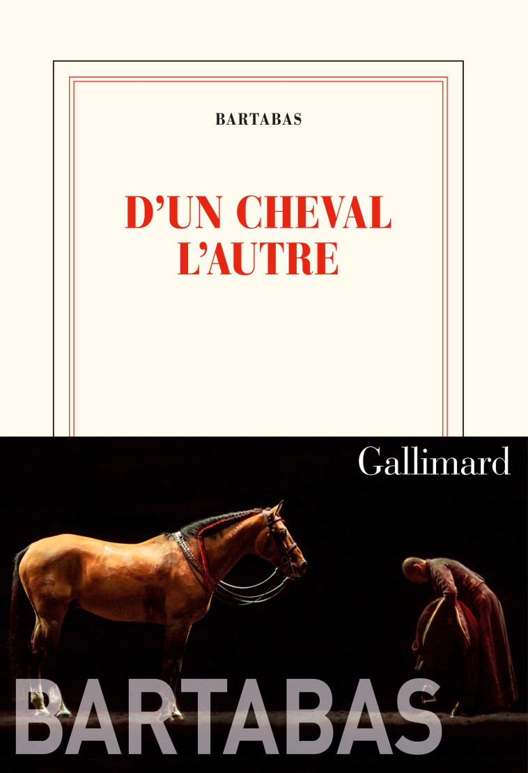 D'un cheval l'autre -  Bartabas,  Bartabas - GALLIMARD