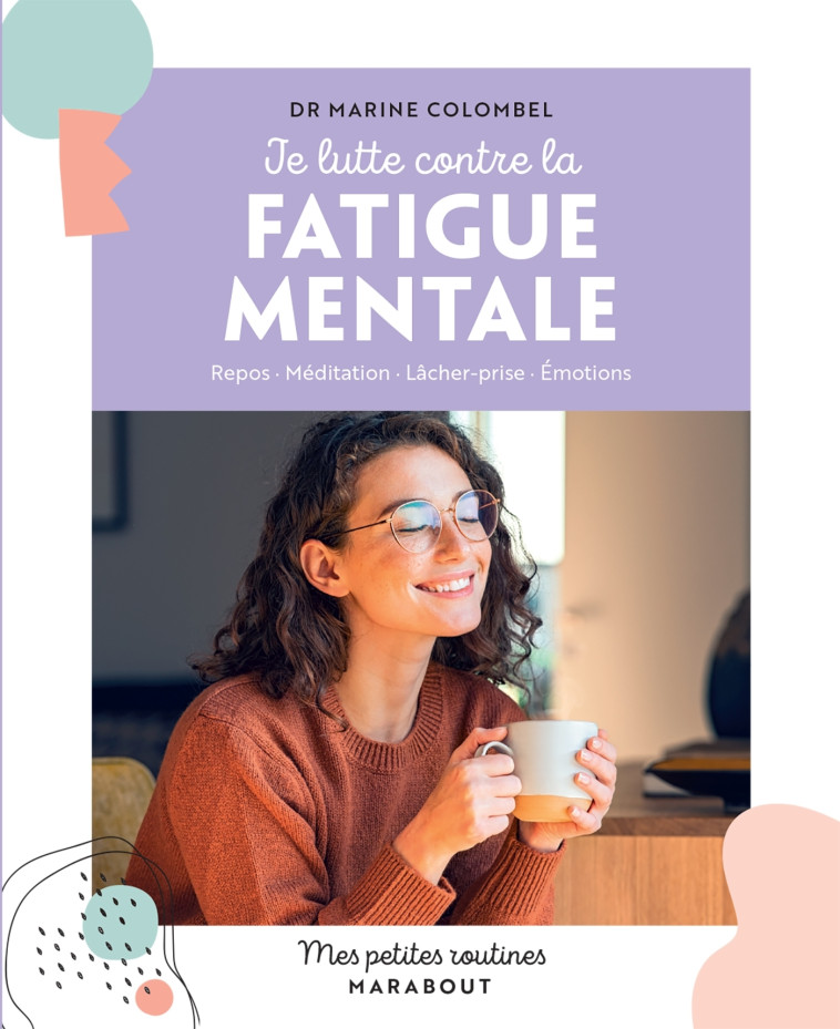 Je lutte contre la fatigue mentale - Marine Colombel - MARABOUT