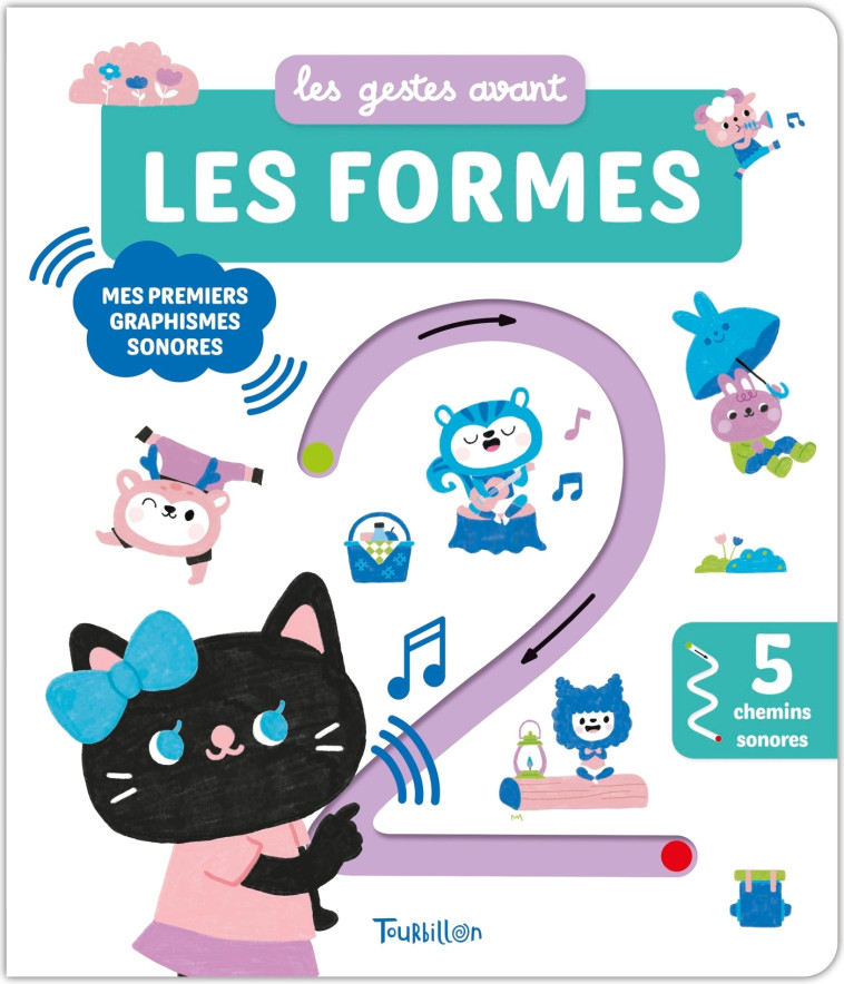 Les gestes avant... les formes - Mes premiers graphismes sonores - Clémentine Dérodit, Clémentine Dérodit - TOURBILLON