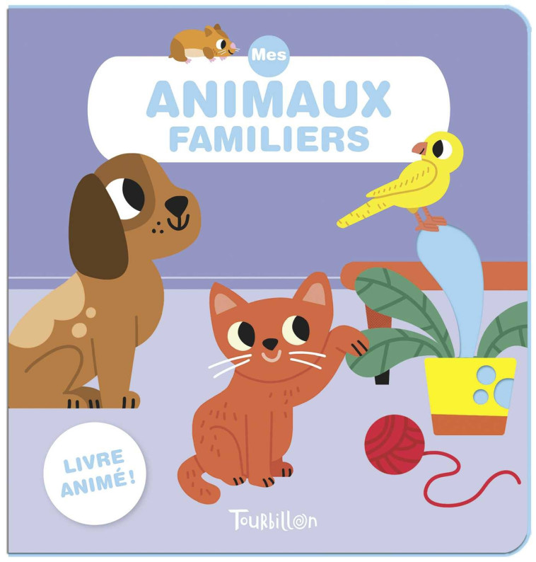 Mes animaux familiers - Marion Billet - TOURBILLON