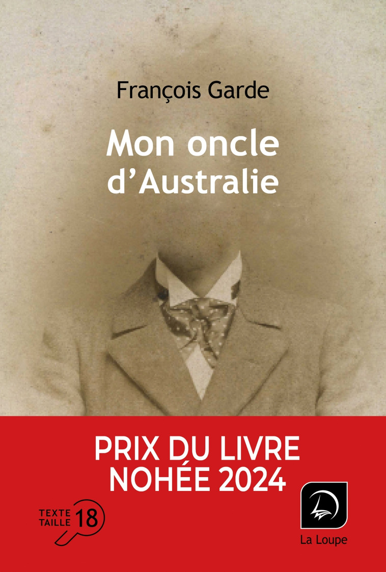 Mon oncle d'Australie - François Garde - DE LA LOUPE