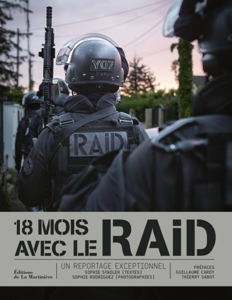 18 mois avec le RAID - Sophie Stadler, Isabelle Harsin, Sophie Rodriguez - MARTINIERE BL