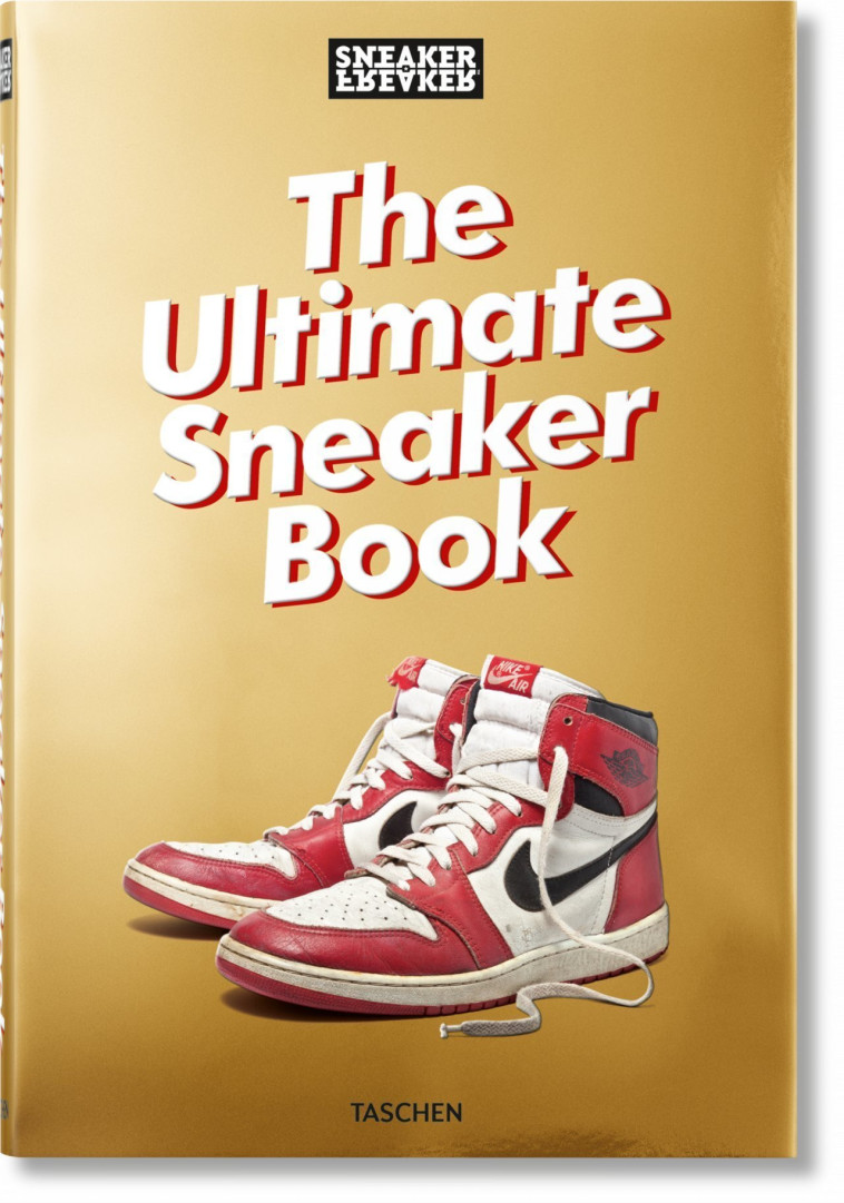 Sneaker Freaker. The Ultimate Sneaker Book - Simon Wood - TASCHEN