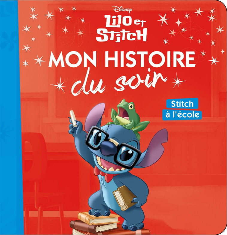 LILO ET STITCH - Mon Histoire du Soir - Stitch à l'école - Disney -  Collectif - DISNEY HACHETTE