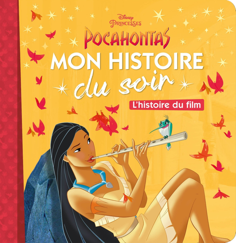 POCAHONTAS - Mon Histoire du Soir - L'histoire du film - Disney Princesses -  Collectif - DISNEY HACHETTE