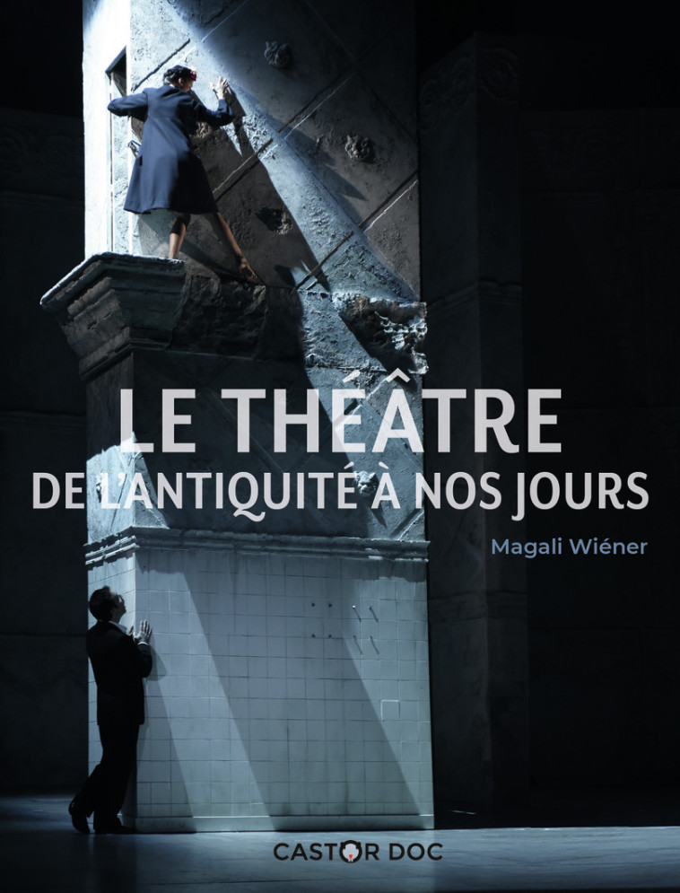 Le théâtre - Magali Wiéner - PERE CASTOR