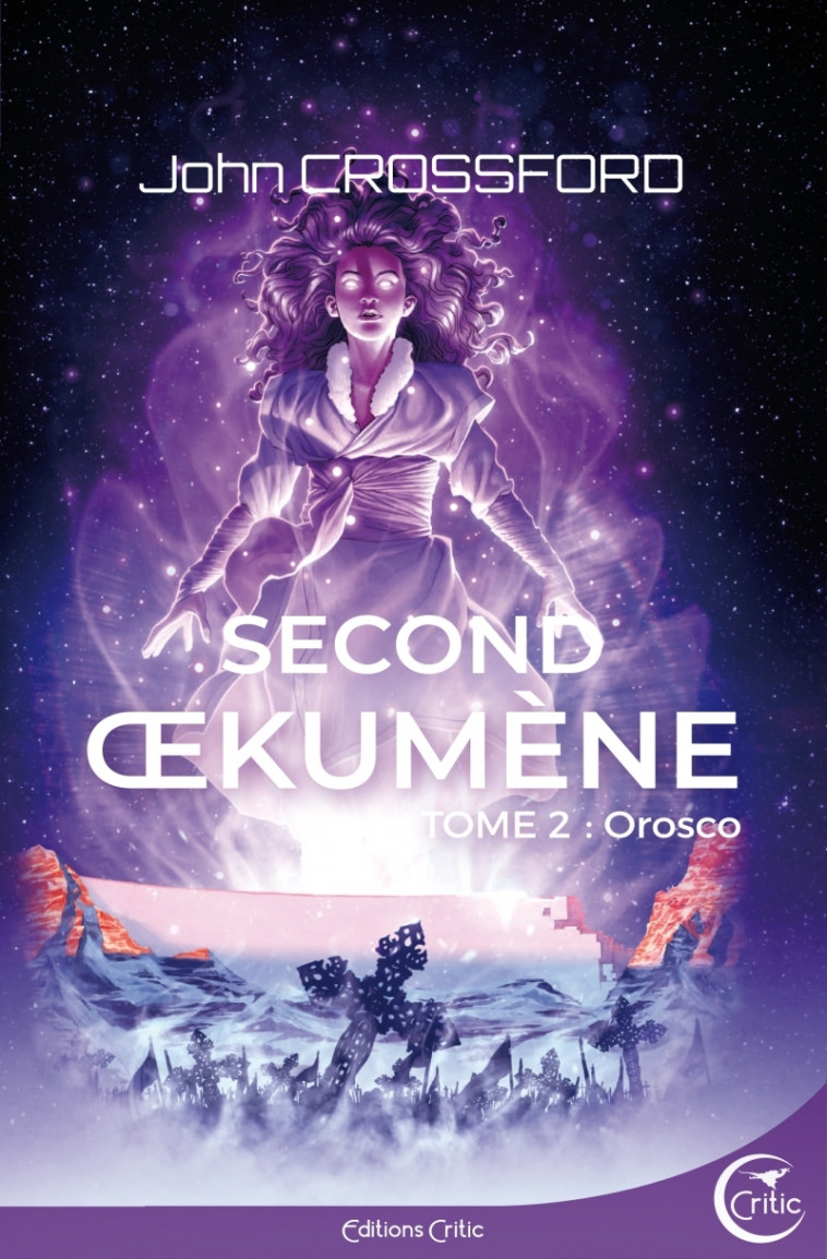 Second Oekumene T02 - Orosco - John CROSSFORD, Djibril MORISSETTE-PHAN, John CROSSFORD, Djibril MORISSETTE-PHAN - CRITIC