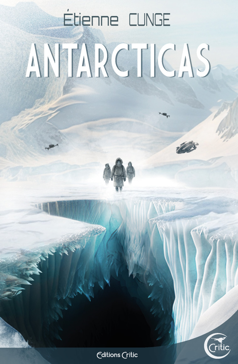 Antarcticas - Etienne Cunge, Etienne Cunge - CRITIC