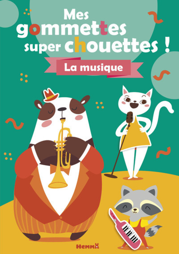 Mes gommettes super chouettes ! - La Musique - Collectif Collectif - HEMMA