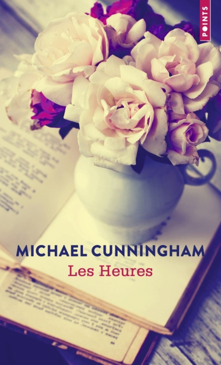 Les Heures - Michael Cunningham, Anne Damour - POINTS