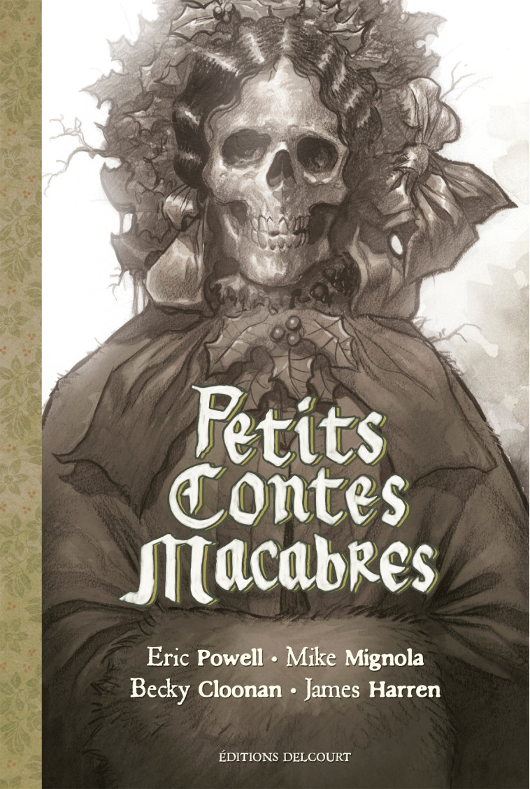 Petits Contes Macabres - Eric Powell, Mike Mignola, Becky Cloonan, James Harren - DELCOURT