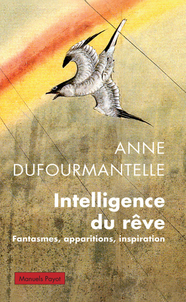 Intelligence du rêve - Anne Dufourmantelle, Lidia Breda, Anne Dufourmantelle, Lidia Breda - PAYOT