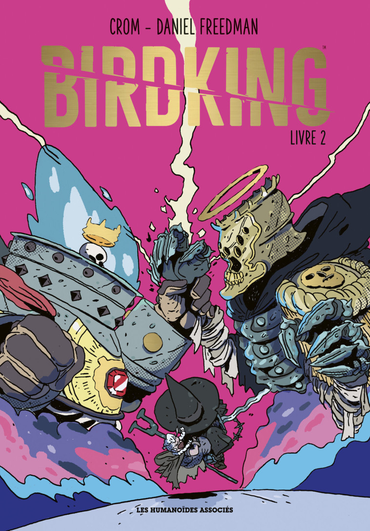 Birdking - Livre 2 - Daniel Freedman, CROM CROM - HUMANOIDES ASS.