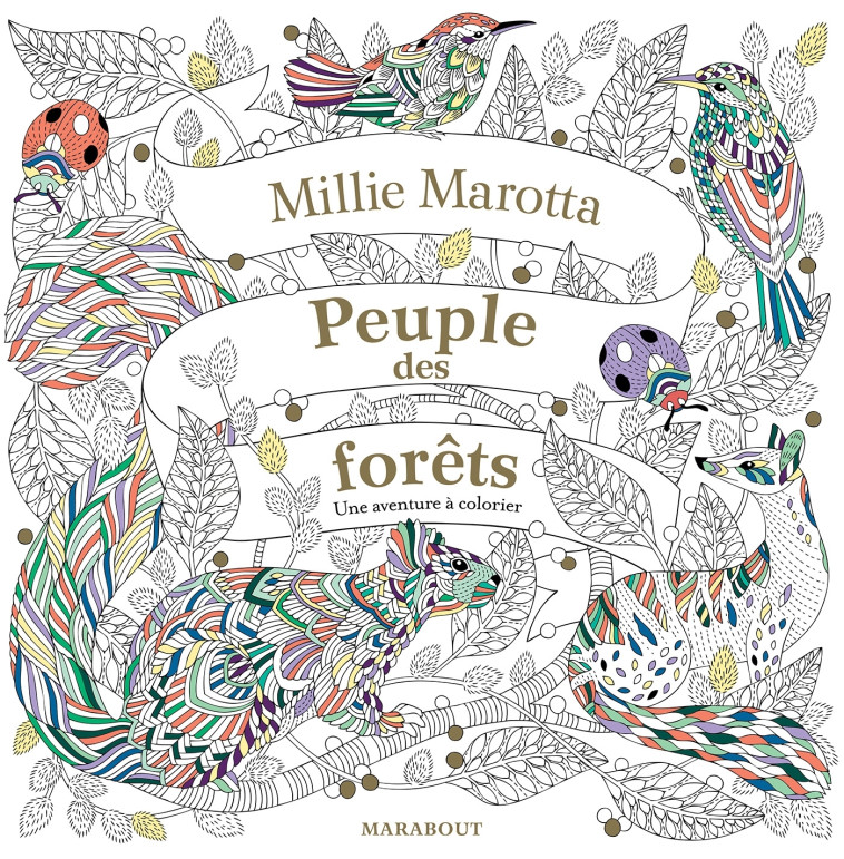 Peuple des forêts - Millie Marotta - MARABOUT