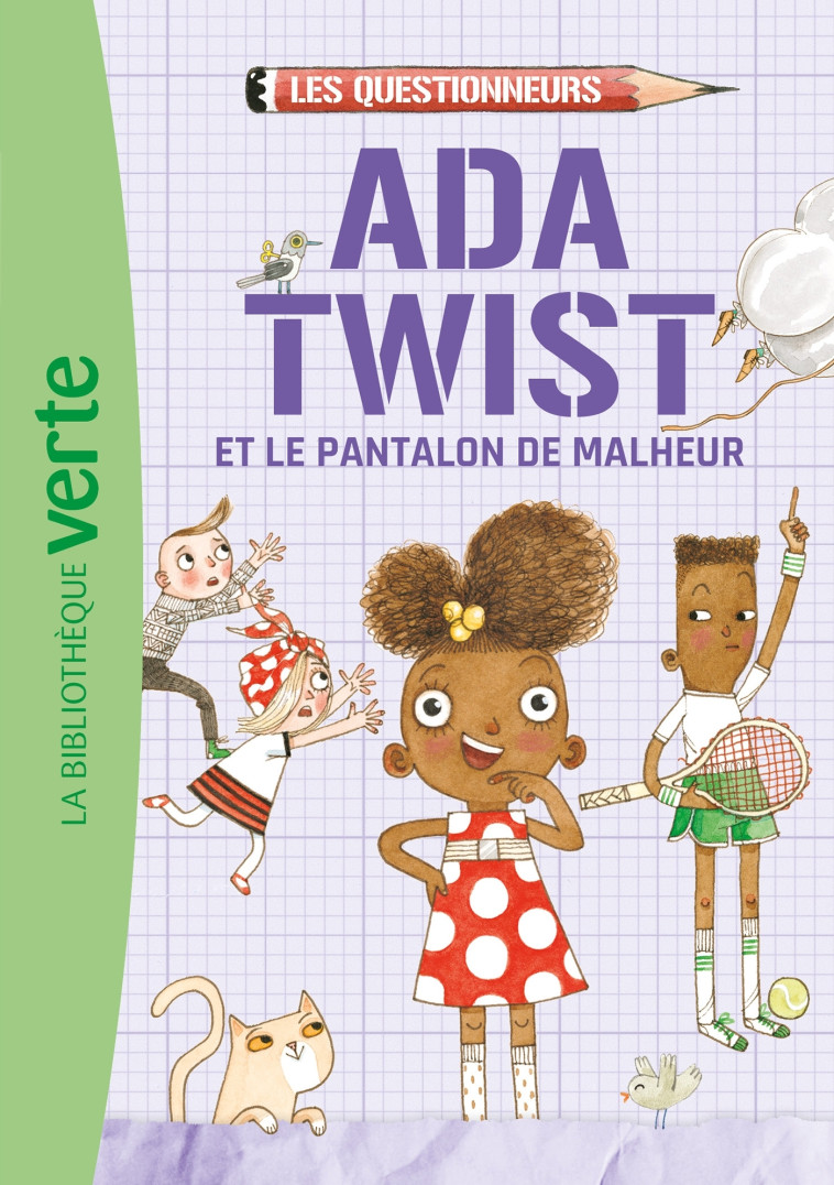 Les Questionneurs 01 - Ada Twist et le pantalon de malheur - Andrea Beaty - HACHETTE JEUN.